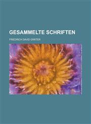 Gesammelte Schriften,1234438488,9781234438487