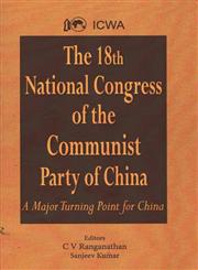 The 18th National Congress of the Communist Party of China A Major Turning Point for China,8182747244,9788182747241
