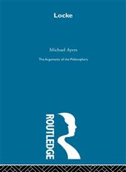 Arguments of the Philosophers Locke-Arg Philosophers,0415203597,9780415203593