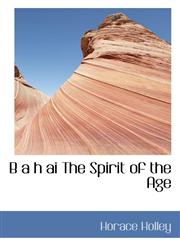 B a h ai The Spirit of the Age,1110644078,9781110644070