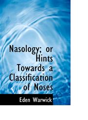 Nasology; or Hints Towards a Classification of Noses,111534806X,9781115348065