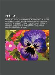 Itàlia Llista d'ocells d'Itàlia, Bohemond I d'Antioquia, Llista de governants de Gènova, Arbëreshë, Bartolomeo Cristofori, Cimbris,1232724416,9781232724414