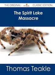 The Spirit Lake Massacre - The Original Classic Edition,1486484379,9781486484379