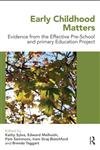 Early Childhood Matters Evidence from the Effective Pre-School and Primary Education Project,0415482429,9780415482424