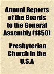 Annual Reports of the Boards to the General Assembly (1850),1152866117,9781152866119
