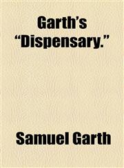 Garth's "Dispensary.",1154899454,9781154899450