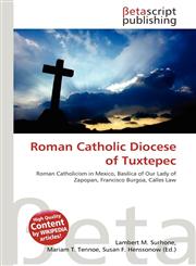 Roman Catholic Diocese of Tuxtepec,6134734357,9786134734356
