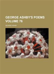 George Ashby's poems Volume 76,1130225526,9781130225525