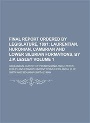 Final Report Ordered by Legislature, 1891 Volume 1,1230136681,9781230136684