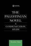 The Palestinian Novel A Communication Study,0700712712,9780700712717