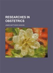 Researches in Obstetrics,1150702087,9781150702082