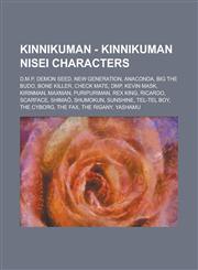 Kinnikuman - Kinnikuman Nisei Characters D.M.P, Demon Seed, New Generation, Anaconda, Big the Budo, Bone Killer, Check Mate, Dmp, Kevin Mask, Kirinma,1234862484,9781234862480
