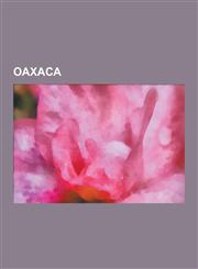 Oaxaca Mexican Ceramics, Oaxaca, Oaxaca, Mixtecan Languages, Mexico Indigena, Indigenous People of Oaxaca, Demographics of OA,1230603689,9781230603681