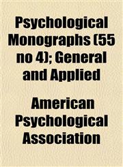 Psychological Monographs (55 no 4); General and Applied,115267840X,9781152678408