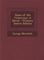 Diana of the Crossways A Novel - Primary Source Edition,129352400X,9781293524008