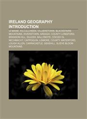 Ireland geography Introduction Uí Maine, Kilculliheen, Villierstown, Blackstairs Mountains, Riverstown, Ardagh, County Longford, Brandon Hill,1157685897,9781157685890