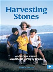 Harvesting Stones - An American Woman's International Journey of Survival,1909193488,9781909193482