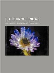 Bulletin Volume 4-8,1236438264,9781236438263