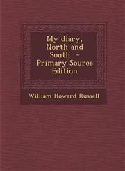 My Diary, North and South - Primary Source Edition,129533593X,9781295335930