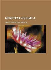 Genetics Volume 4,1231098147,9781231098141