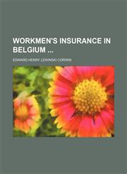 Workmen's insurance in Belgium,113070551X,9781130705515