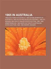 1965 in Australia 1965 elections in Australia, 1965 establishments in Australia, 1965 in Australian rules football, 1965 VFL season,1157676219,9781157676218