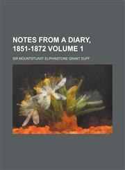 Notes from a Diary, 1851-1872 Volume 1,1154799034,9781154799033