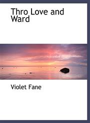 Thro Love and Ward,1117997820,9781117997827