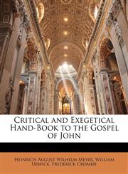 Critical and Exegetical Hand-Book to the Gospel of John,1145783511,9781145783515