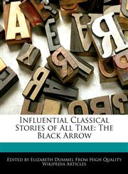 Influential Classical Stories of All Time The Black Arrow,1277383480,9781277383485