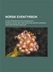 Norsk Eventyrbok; Etter Uppskrifter Paa Folkemaalet,1154777464,9781154777468