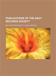 Publications of the Navy Records Society (Volume 3),1458959414,9781458959416