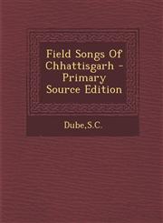 Field Songs Of Chhattisgarh - Primary Source Edition,1293036951,9781293036952