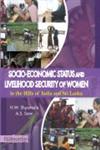 Socio-Economic Status and Livehood Security of Women In the Hills of India and Sri Lanka,9350180316,9789350180310