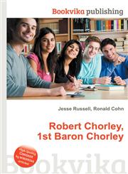 Robert Chorley, 1st Baron Chorley,5511404381,9785511404387