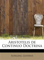 Aristotelis de Continuo Doctrina,1241679991,9781241679996