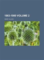 1863-1900 Volume 2,1231004584,9781231004586