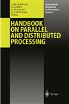 Handbook on Parallel and Distributed Processing,3540664416,9783540664413