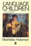 The Language of Children Evolution and Development of Secondary Consciousness and Language 2nd Edition,1557865175,9781557865175