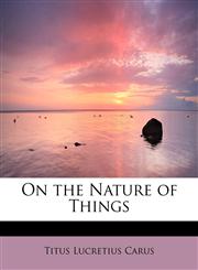 On the Nature of Things,1437513077,9781437513073
