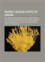 Rugby League State of Origin 2010 State of Origin series, State of Origin results and statistics, Queensland rugby league team,1156592526,9781156592526
