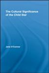 The Cultural Significance of the Child Star,0415542677,9780415542678