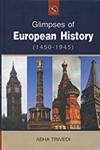 Glimpses of European History (1450 - 1945) A Dictionary Model,817625763X,9788176257633