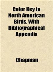 Color Key to North American Birds, With Bibliographical Appendix,1151987670,9781151987679
