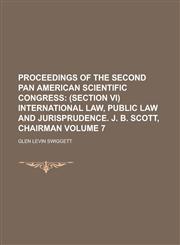 Proceedings of the second Pan American scientific congress Volume 7,123019259X,9781230192598