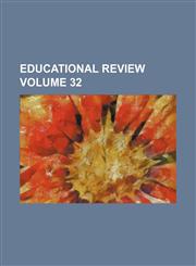 Educational review Volume 32,1152824813,9781152824812
