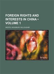 Foreign Rights and Interests in China (Volume 1),1459079744,9781459079748