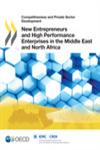 Competitiveness and Private Sector Development : New Entrepreneurs and High Performance Enterprises in the Middle East and North Africa,9264179194,9789264179196