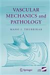 Vascular Mechanics and Pathology,0387338160,9780387338163