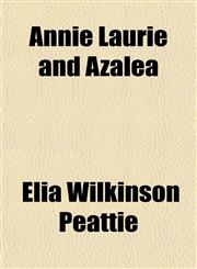 Annie Laurie and Azalea,1153440008,9781153440004
